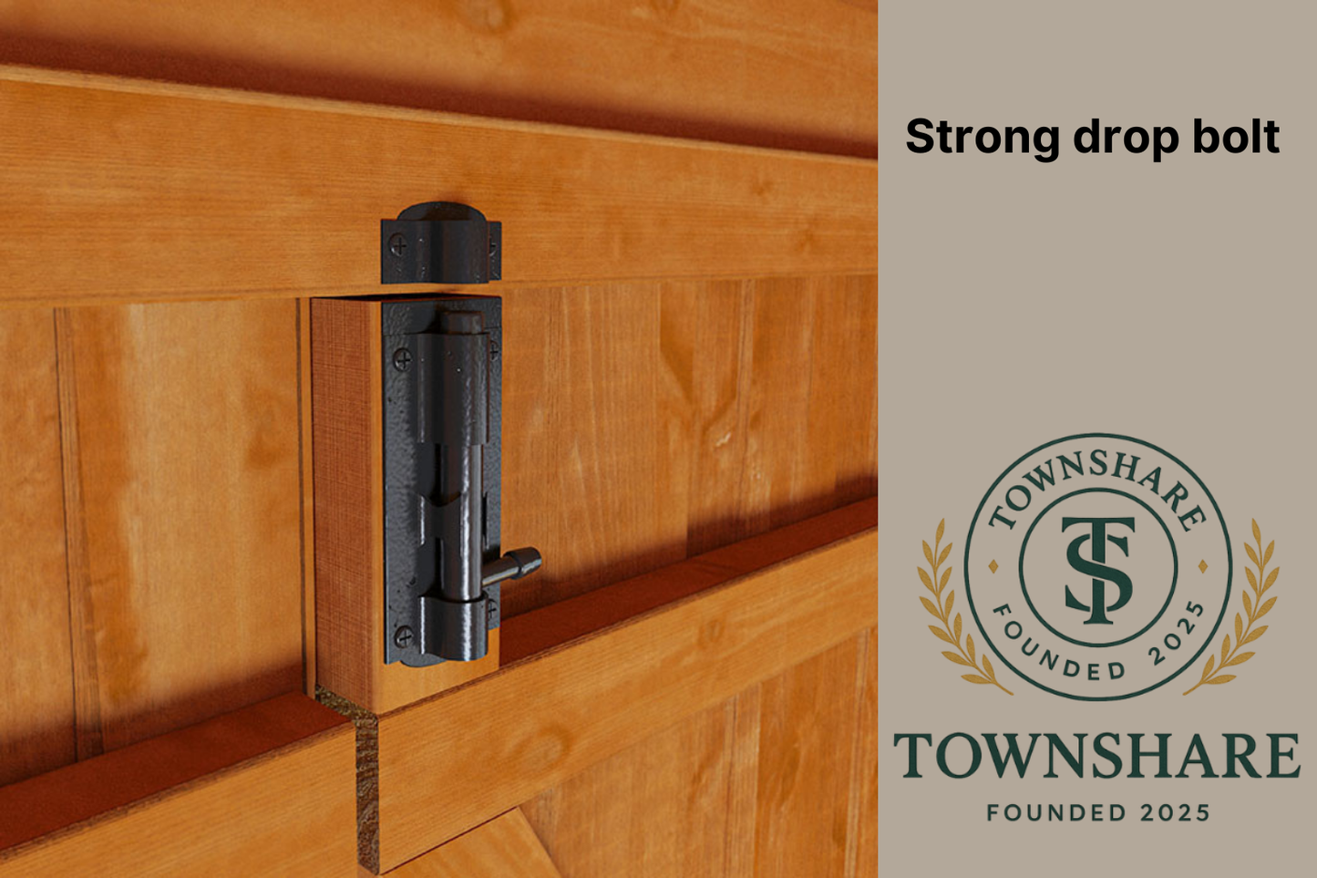 Wooden door with a strong drop bolt and Townshare logo.