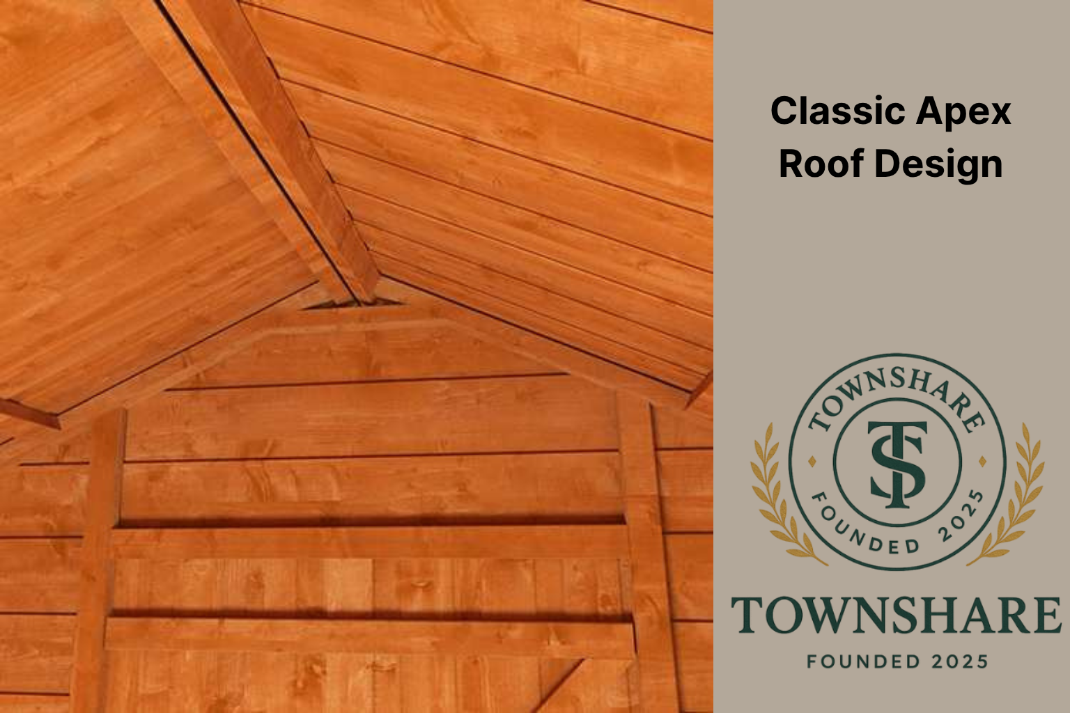 Wooden roof with classic apex design and Townshare logo